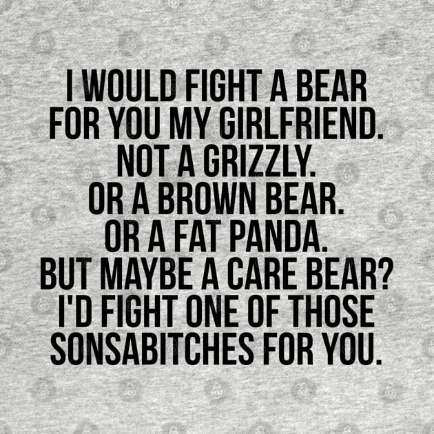 Would fight a bear for girlfriend by IndigoPine